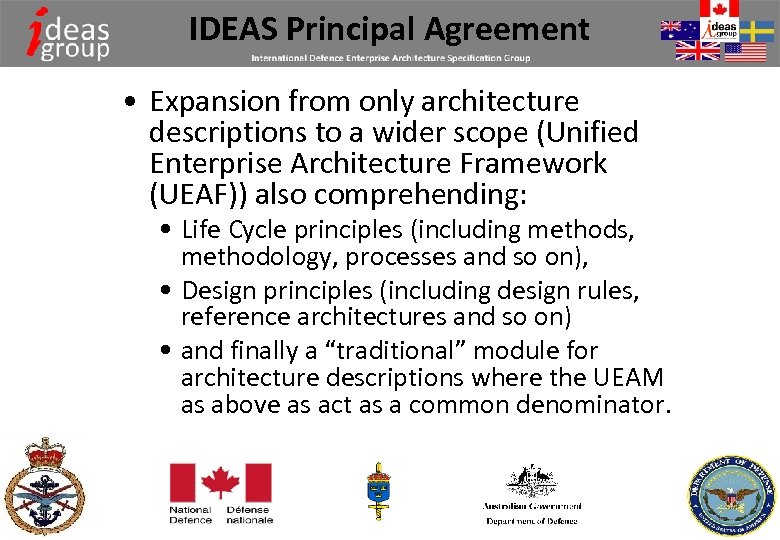 IDEAS Principal Agreement • Expansion from only architecture descriptions to a wider scope (Unified