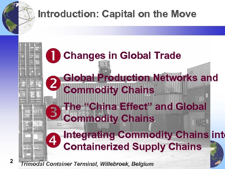 Introduction: Capital on the Move Changes in Global Trade Global Production Networks and Commodity
