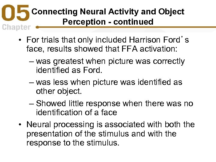 Connecting Neural Activity and Object Perception - continued • For trials that only included