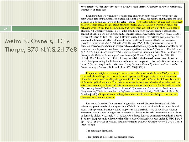 37 Metro N. Owners, LLC v. Thorpe, 870 N. Y. S. 2 d 768