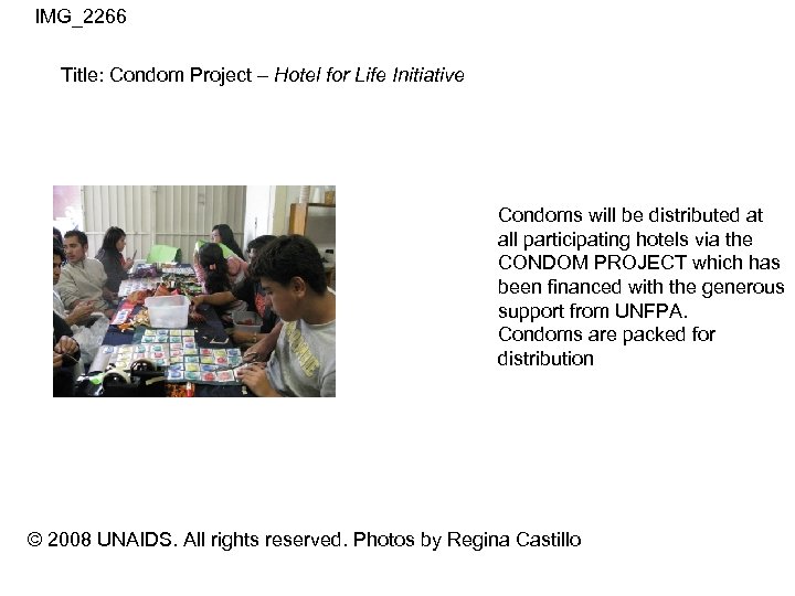 IMG_2266 Title: Condom Project – Hotel for Life Initiative Condoms will be distributed at