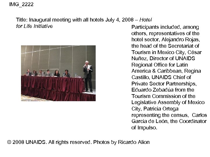 IMG_2222 Title: Inaugural meeting with all hotels July 4, 2008 – Hotel for Life
