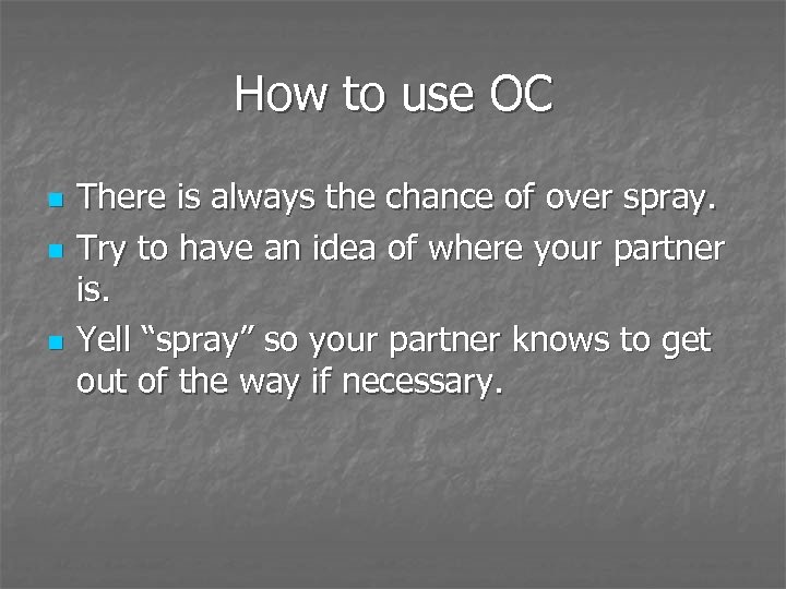 How to use OC n n n There is always the chance of over