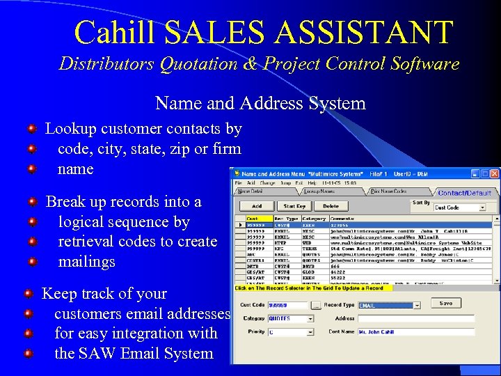 Cahill SALES ASSISTANT Distributors Quotation & Project Control Software Name and Address System Lookup