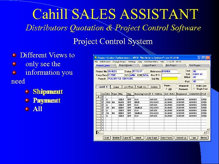 Cahill SALES ASSISTANT Distributors Quotation & Project Control Software Project Control System Different Views