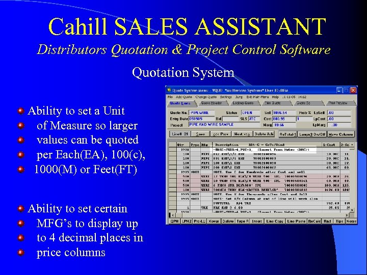 Cahill SALES ASSISTANT Distributors Quotation & Project Control Software Quotation System Ability to set