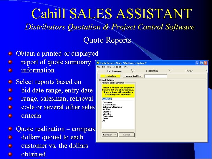 Cahill SALES ASSISTANT Distributors Quotation & Project Control Software Quote Reports Obtain a printed