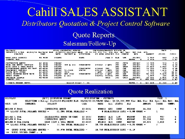 Cahill SALES ASSISTANT Distributors Quotation & Project Control Software Quote Reports Salesman/Follow-Up Quote Realization