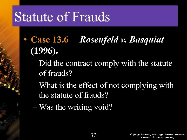 Statute of Frauds • Case 13. 6 (1996). Rosenfeld v. Basquiat – Did the