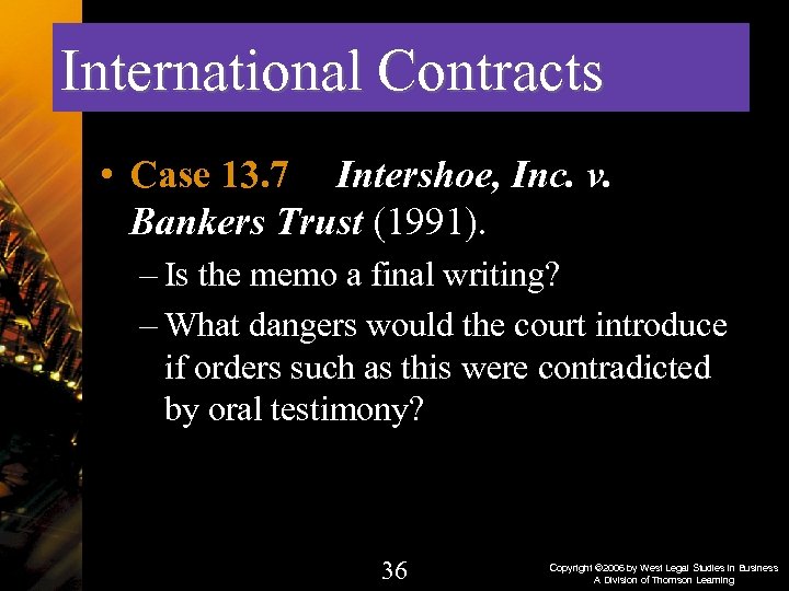 International Contracts • Case 13. 7 Intershoe, Inc. v. Bankers Trust (1991). – Is