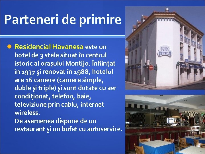 Parteneri de primire Residencial Havanesa este un hotel de 3 stele situat în centrul