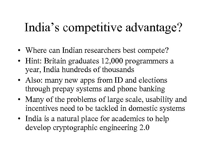 India’s competitive advantage? • Where can Indian researchers best compete? • Hint: Britain graduates