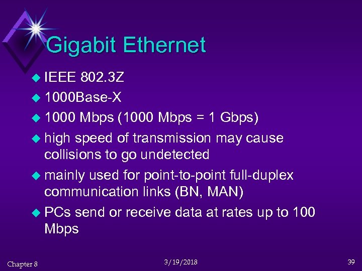 Gigabit Ethernet u IEEE 802. 3 Z u 1000 Base-X u 1000 Mbps (1000