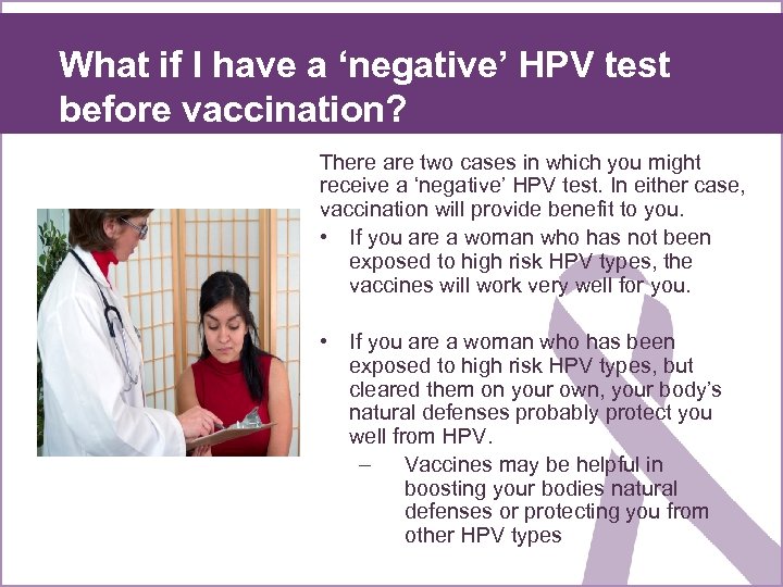 What if I have a ‘negative’ HPV test before vaccination? There are two cases