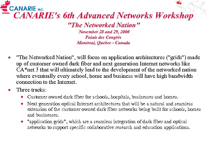 CANARIE's 6 th Advanced Networks Workshop 