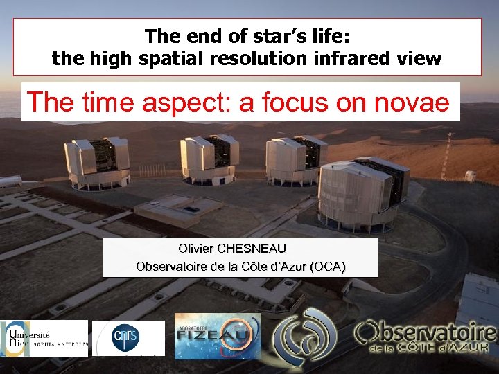 The end of star’s life: the high spatial resolution infrared view The time aspect: