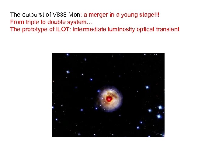 The outburst of V 838 Mon: a merger in a young stage!!! From triple