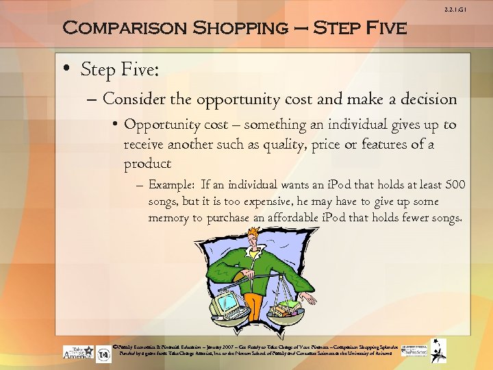 2. 2. 1. G 1 Comparison Shopping – Step Five • Step Five: –