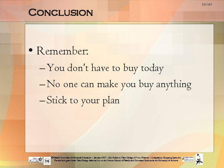 2. 2. 1. G 1 Conclusion • Remember: – You don’t have to buy