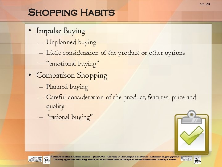 2. 2. 1. G 1 Shopping Habits • Impulse Buying – Unplanned buying –