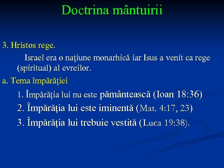 Doctrina mântuirii 3. Hristos rege. Israel era o națiune monarhică iar Isus a venit
