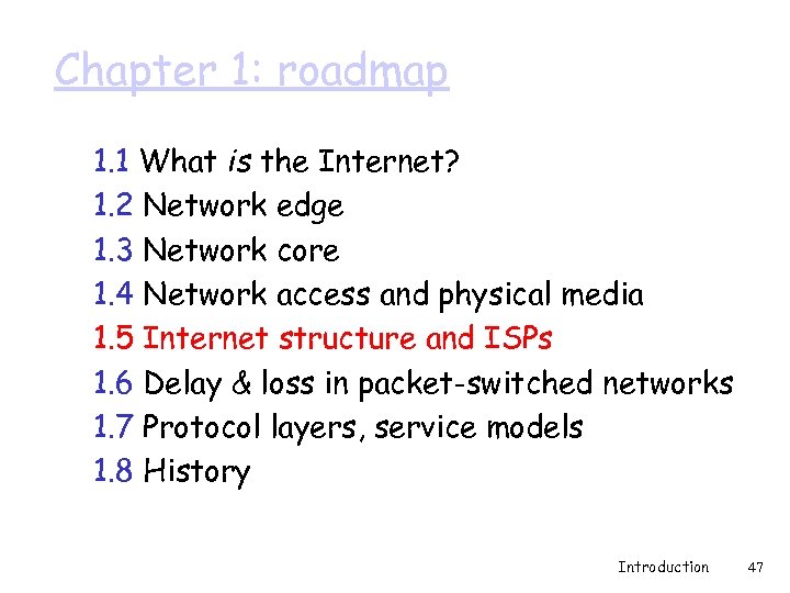 Chapter 1: roadmap 1. 1 What is the Internet? 1. 2 Network edge 1.