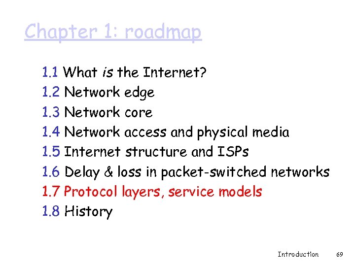 Chapter 1: roadmap 1. 1 What is the Internet? 1. 2 Network edge 1.