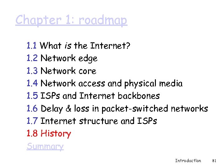 Chapter 1: roadmap 1. 1 What is the Internet? 1. 2 Network edge 1.