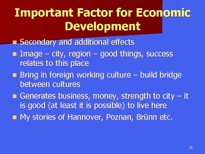 Important Factor for Economic Development n n n Secondary and additional effects Image –