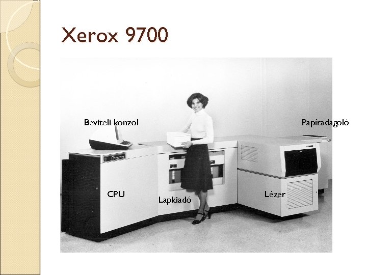 Xerox 9700 Beviteli konzol CPU Papíradagoló Lapkiadó Lézer 