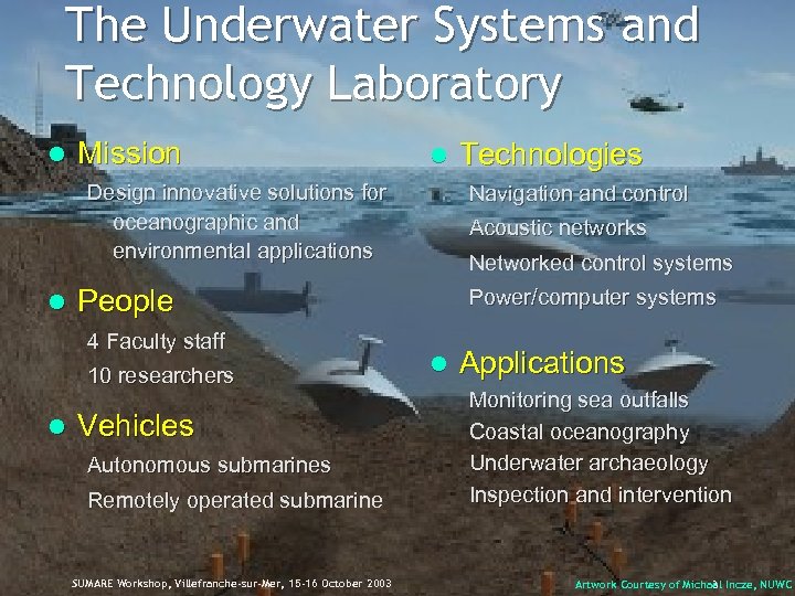 The Underwater Systems and Technology Laboratory l Mission l Design innovative solutions for oceanographic