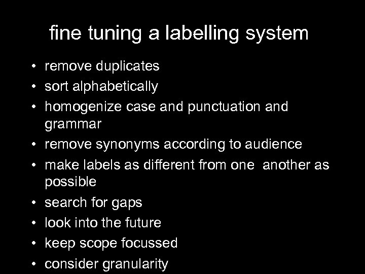 fine tuning a labelling system • remove duplicates • sort alphabetically • homogenize case
