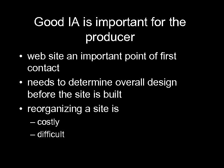 Good IA is important for the producer • web site an important point of