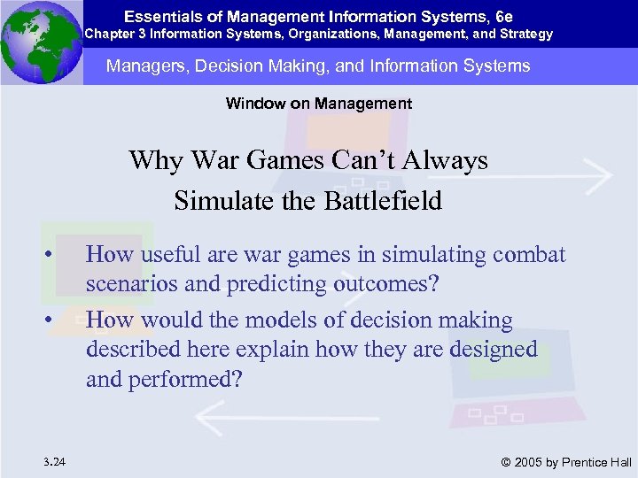 Essentials of Management Information Systems, 6 e Chapter 3 Information Systems, Organizations, Management, and