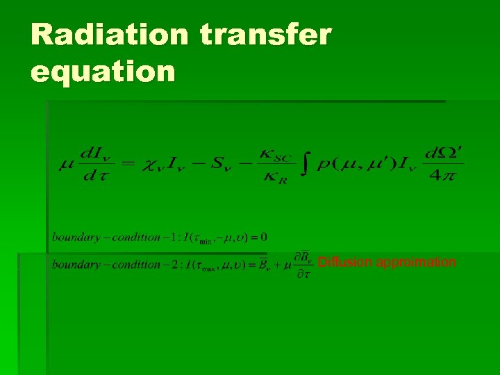 Radiation transfer equation Diffusion approimation 