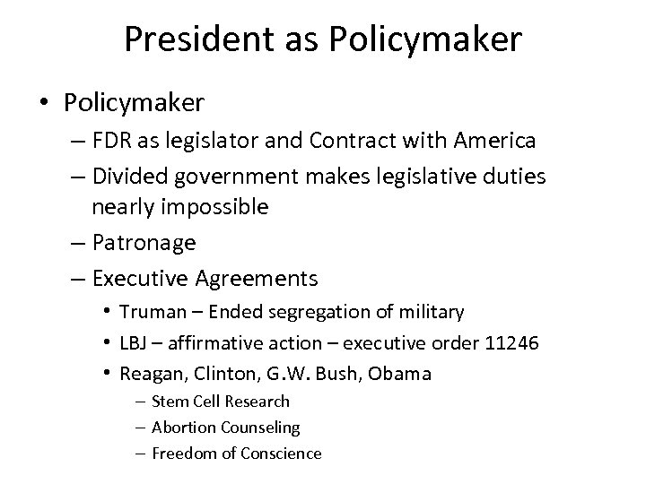 President as Policymaker • Policymaker – FDR as legislator and Contract with America –