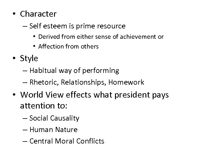  • Character – Self esteem is prime resource • Derived from either sense