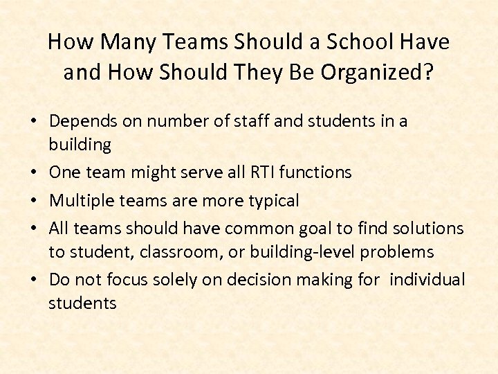 How Many Teams Should a School Have and How Should They Be Organized? •