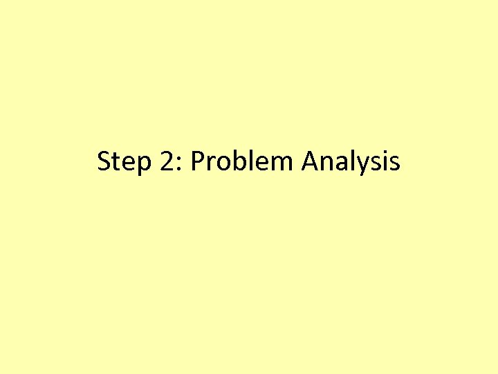 Step 2: Problem Analysis 