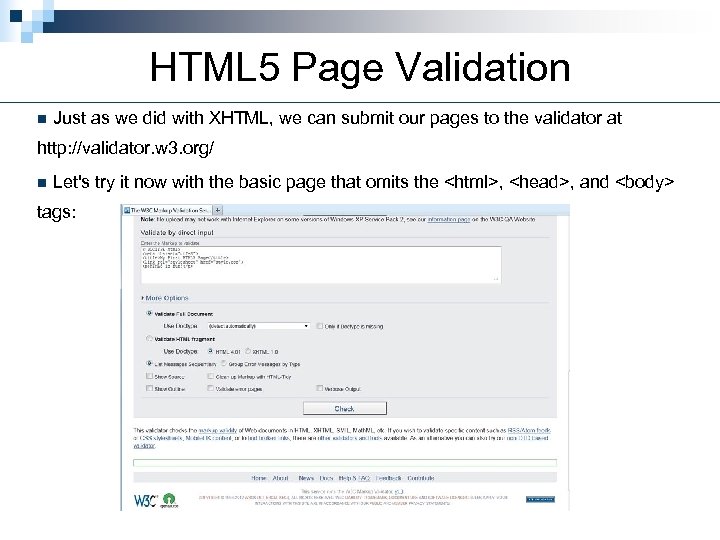 HTML 5 Page Validation n Just as we did with XHTML, we can submit