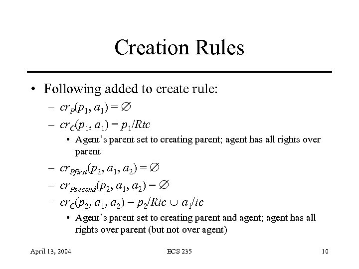 Creation Rules • Following added to create rule: – cr. P(p 1, a 1)