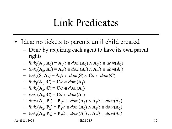 Link Predicates • Idea: no tickets to parents until child created – Done by