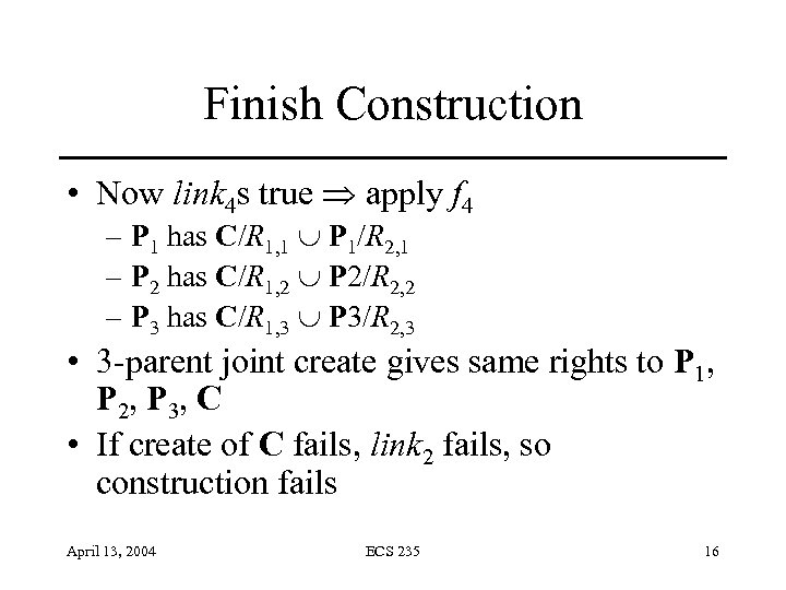 Finish Construction • Now link 4 s true apply f 4 – P 1