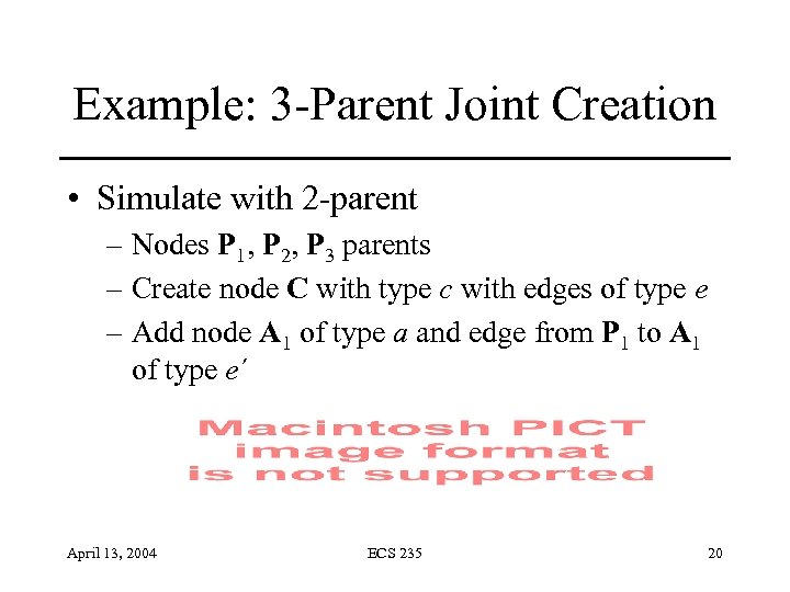 Example: 3 -Parent Joint Creation • Simulate with 2 -parent – Nodes P 1,