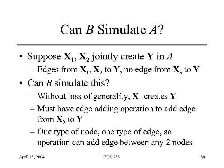 Can B Simulate A? • Suppose X 1, X 2 jointly create Y in