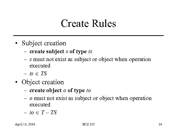 Create Rules • Subject creation – create subject s of type ts – s