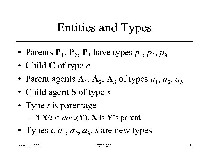 Entities and Types • • • Parents P 1, P 2, P 3 have