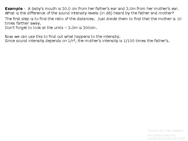 Example - A baby’s mouth is 30. 0 cm from her father’s ear and