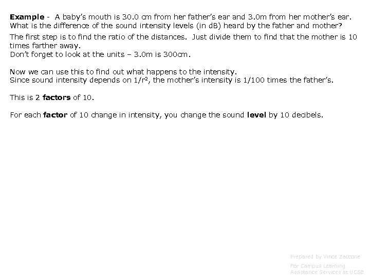 Example - A baby’s mouth is 30. 0 cm from her father’s ear and