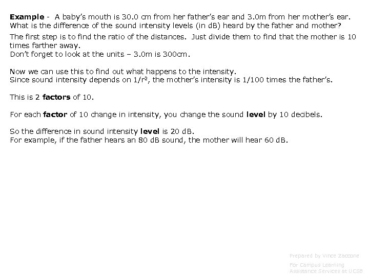 Example - A baby’s mouth is 30. 0 cm from her father’s ear and